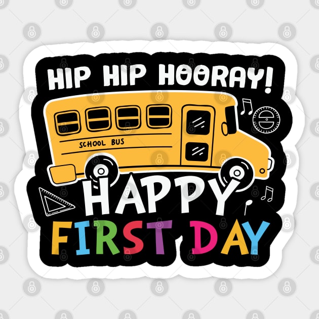 Hip Hip Hooray! Happy First Day School Bus Back To School Gift Sticker by BadDesignCo